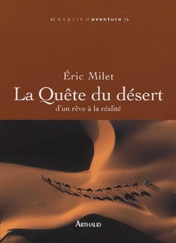 La Quête du désert: d'un rêve à la réalité Essays & Short Stories