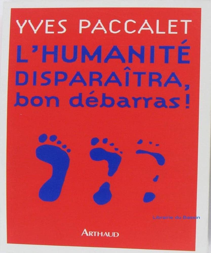 L'Humanité disparaîtra, bon débarras ! Leisure, Home & Garden