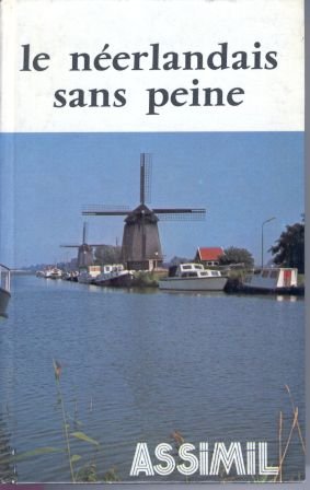Le néerlandais sans peine, la méthode quotidienne "ASSIMIL" Books