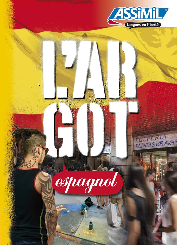 Assimil Multilingual: L'argot espagnol (Lingue in libertà) Foreign Languages ​​& Dictionaries