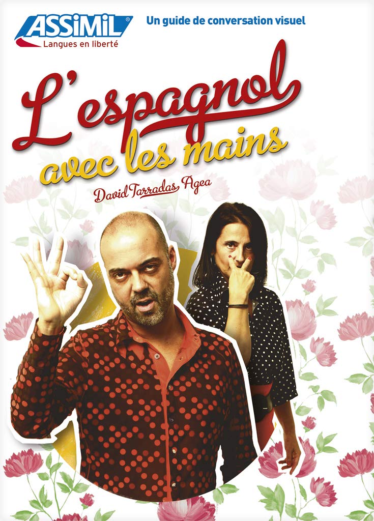 Assimil Multilingual: L'Espagnol avec les mains (Lingue in libertà) Foreign Languages ​​& Dictionaries