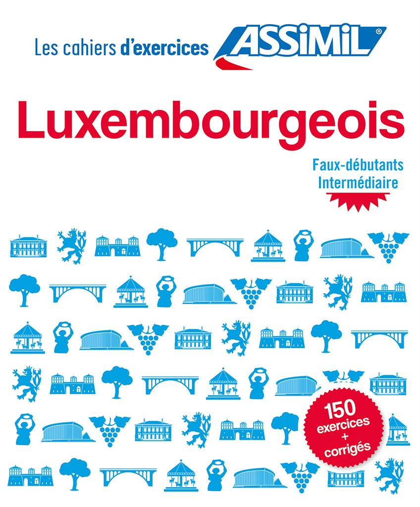 Cahier Exercices Luxembourg. Fd: faux-débutants & intermédiaire Foreign Languages ​​& Dictionaries
