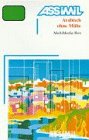 ASSiMiL Selbstlernkurs für Deutsche / Arabisch ohne Mühe: Multimedia-Box: Buch + Kassetten. Komplettkurs für Anfänger und Wiedereinsteiger Books