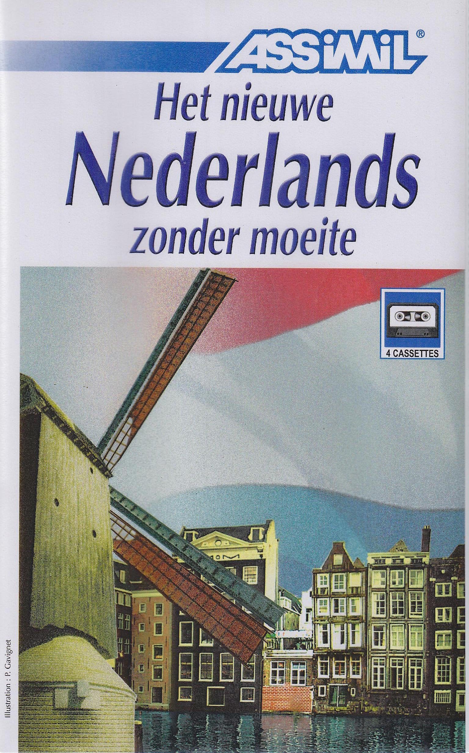 Assimil-Methode. Het nieuwe Nederlands zonder moeite. 4 Audio-Kassetten book