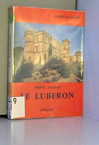 Le Lubéron : Guide historique et touristique (Les Guides du Sud) book