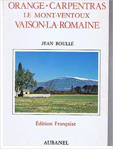 Orange, Vaison-la-Romaine, Carpentras, Le Mont Ventoux book