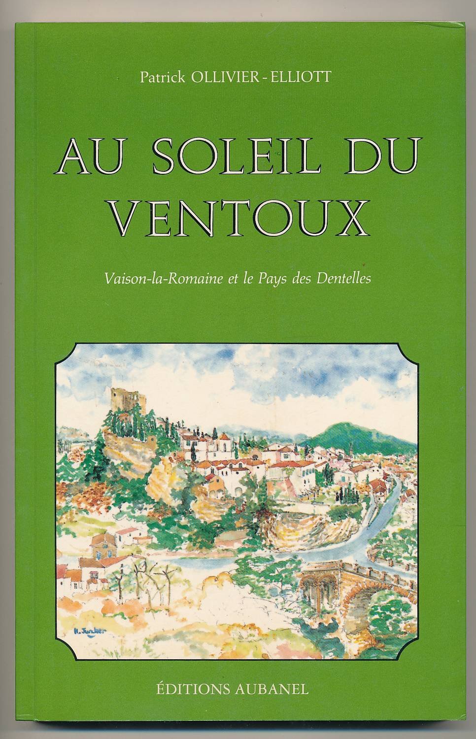 Au soleil du Ventoux: Vaison-la-Romaine et le pays des Dentelles book