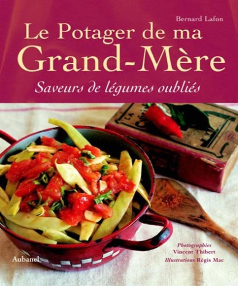 Le Potager de ma grand-mère : Saveurs de légumes oubliés book