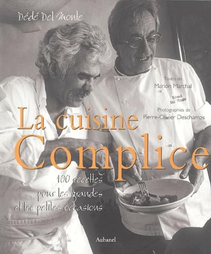 La Cuisine complice : 100 recettes pour les grandes et les petites occasions book
