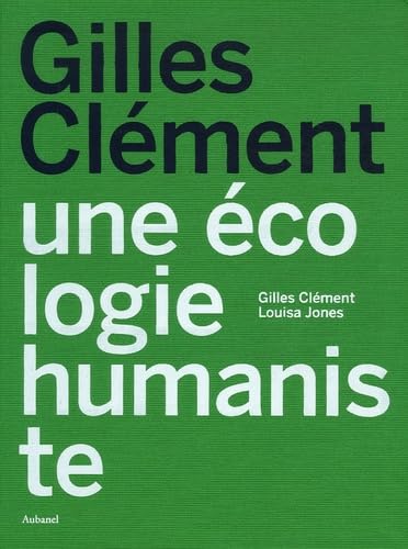 Gilles Clément : Une écologie humaniste Leisure & Fun