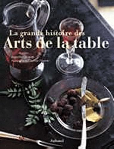 La grande histoire des Arts de la table book