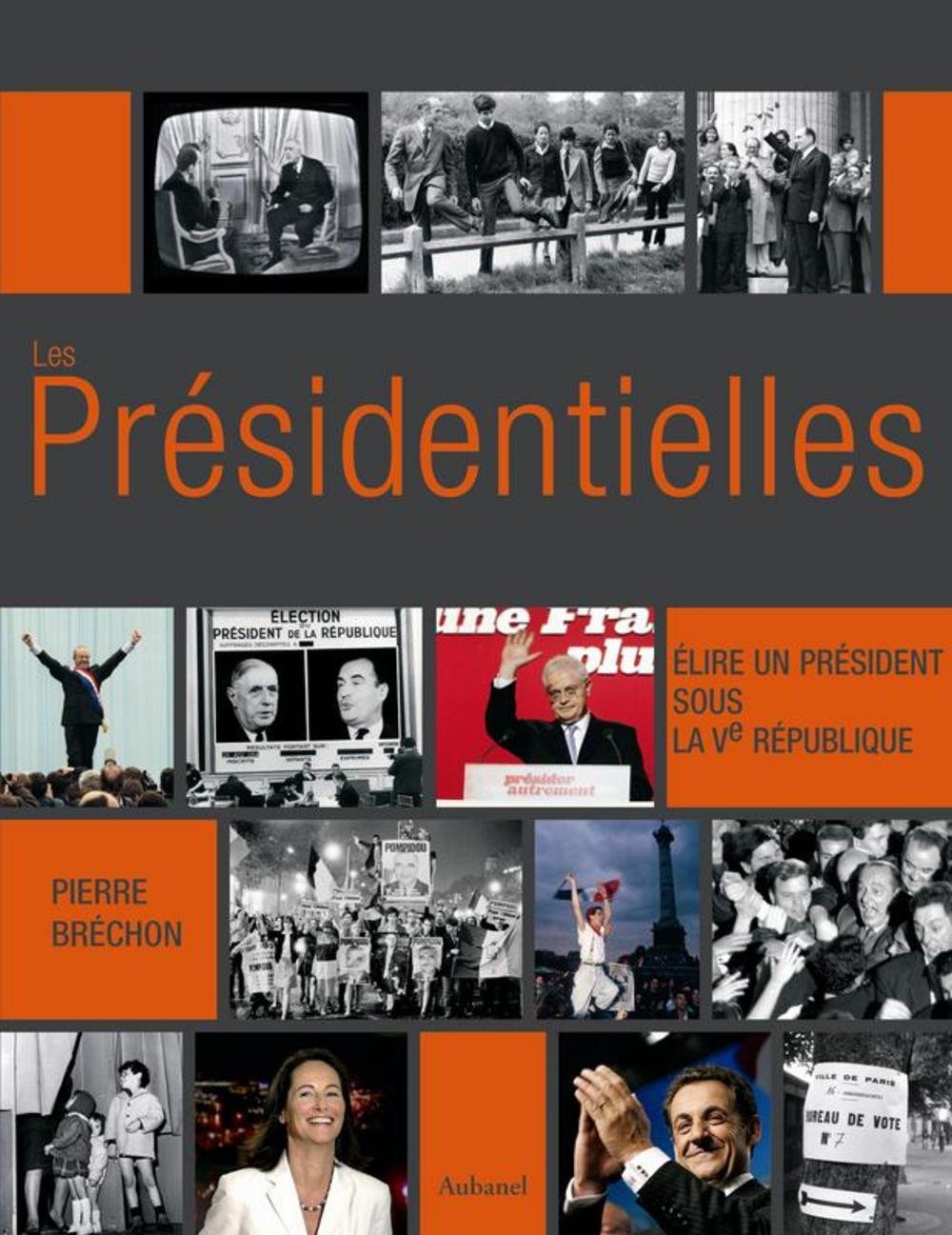 Les Présidentielles: Elire un président sous la Ve République book