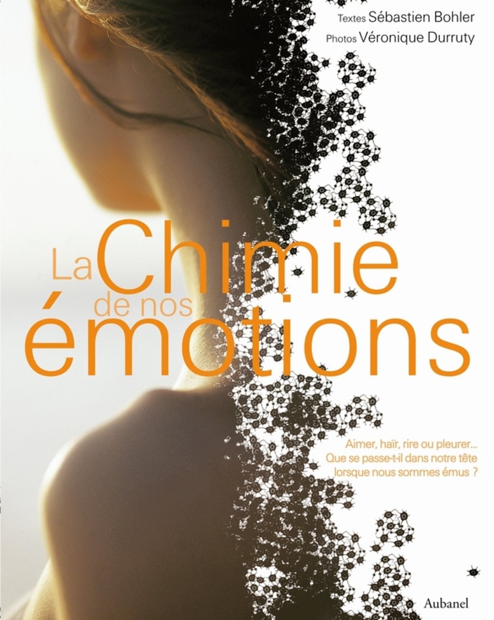 La Chimie de nos émotions book