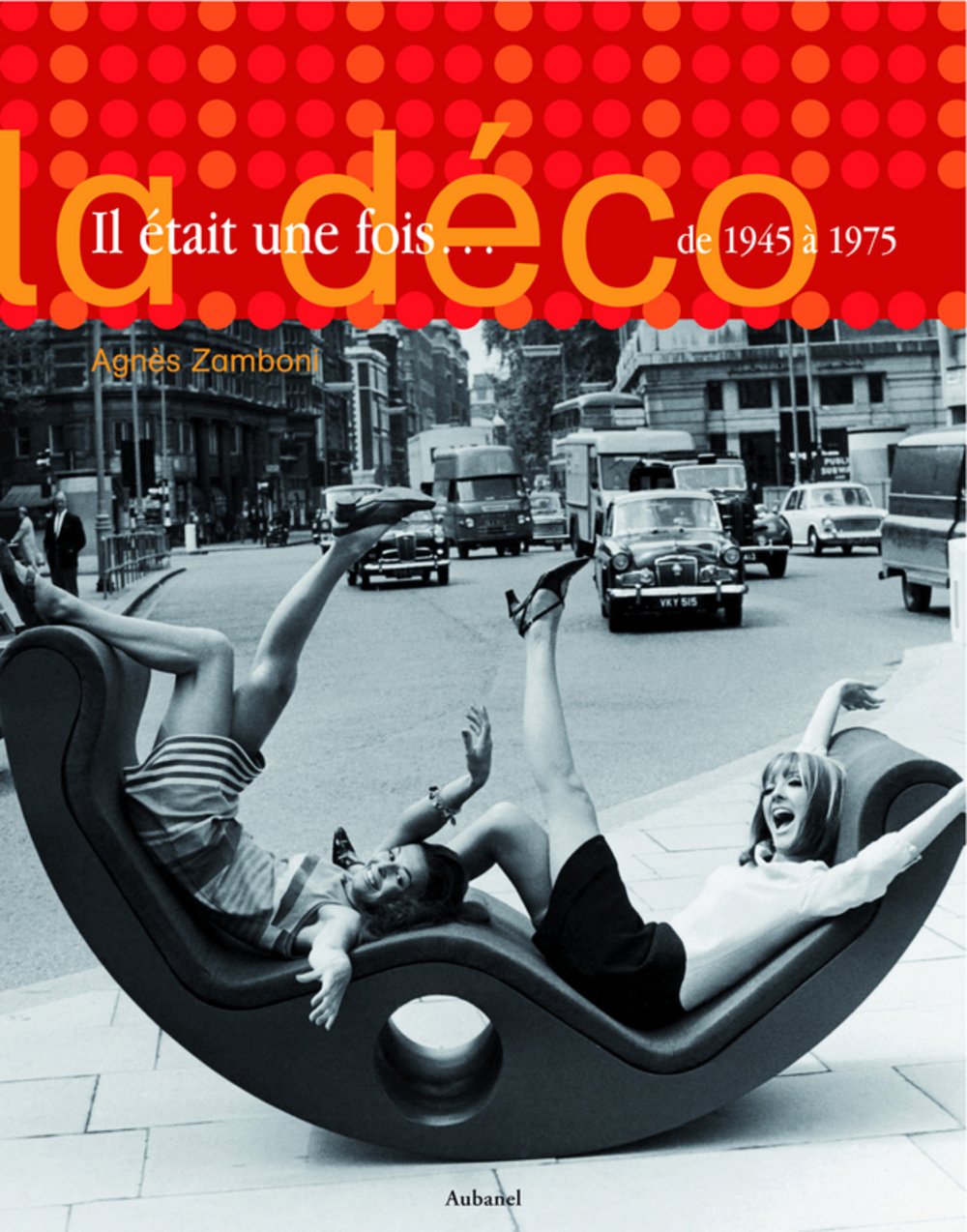 Il était une fois... la déco de 1945 à 1975 book