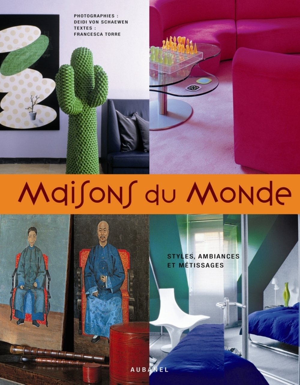 Maisons du Monde: Styles, ambiances et métissages book
