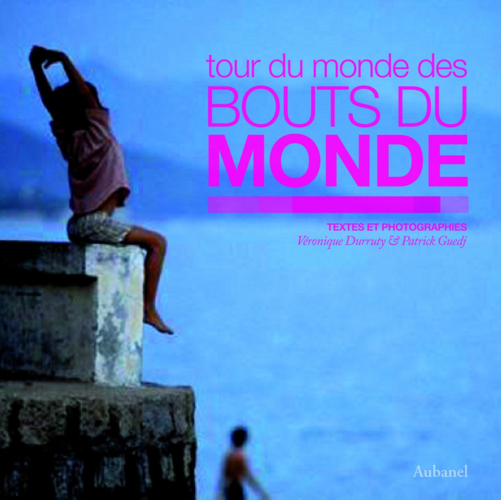 Tour du monde des bouts du monde book
