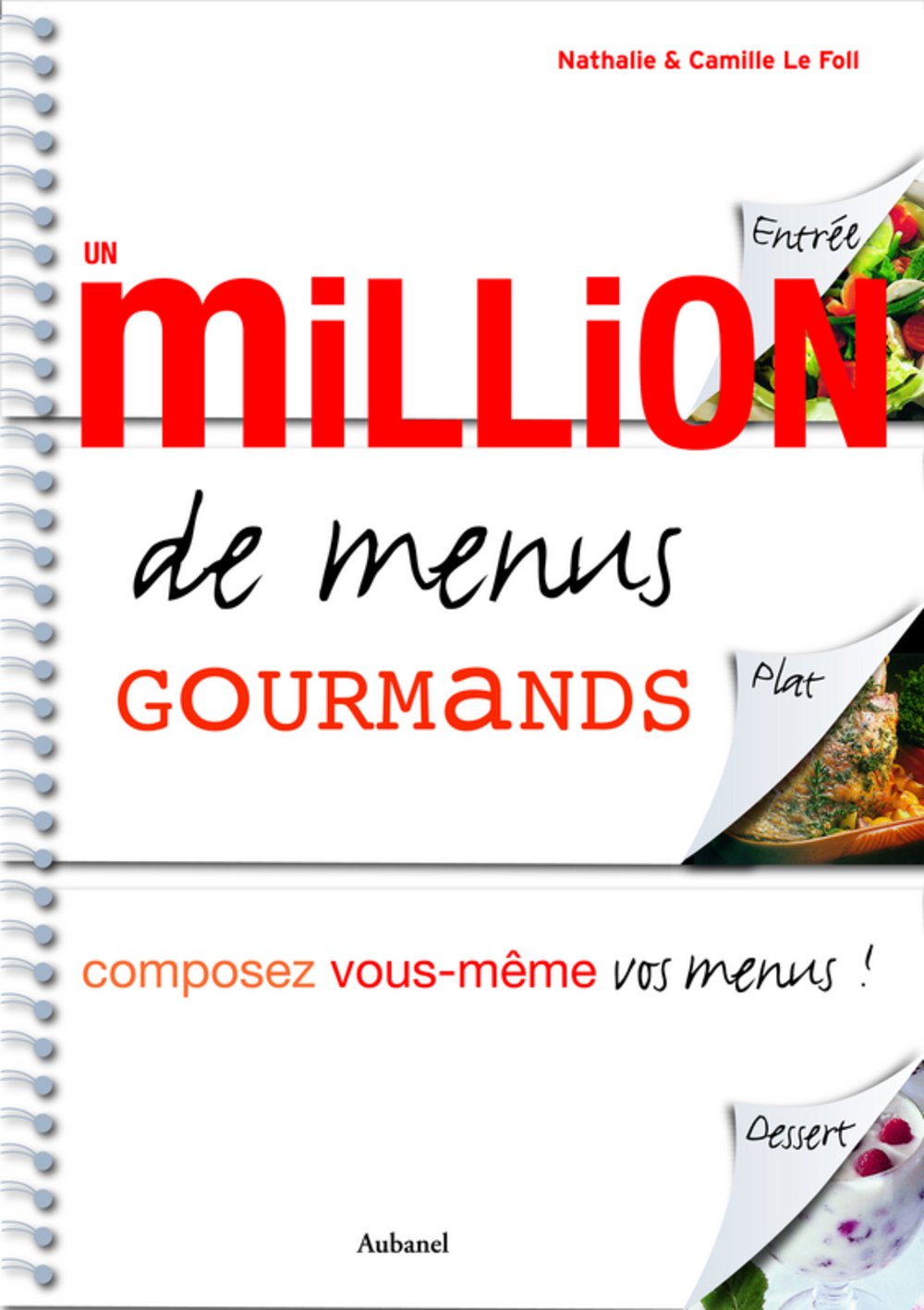 Un million de menus gourmands: Composez vous-même vos menus ! book