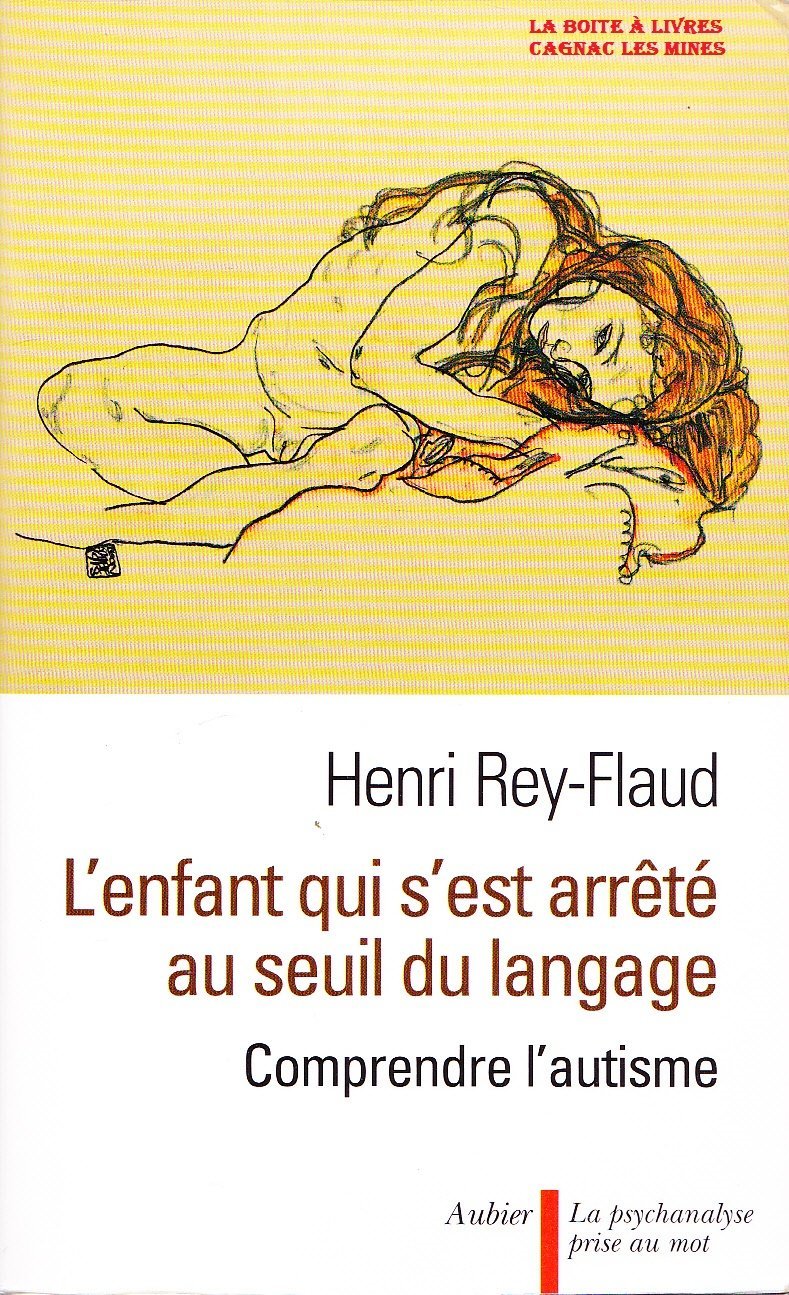 L'enfant qui s'est arrêté au seuil du langage: comprendre l'autisme Psychology