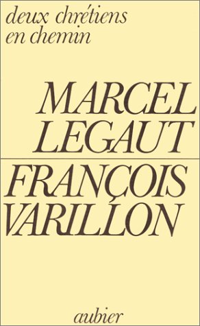 Deux chrétiens en chemin : nouvelle rencontre du père Varillon et de Marcel Légaut au Centre Kierkegaard book