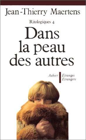 Ritologiques. Vol. 4. Dans la peau des autres : essai d'anthropologie des inscriptions vestimentaires Books