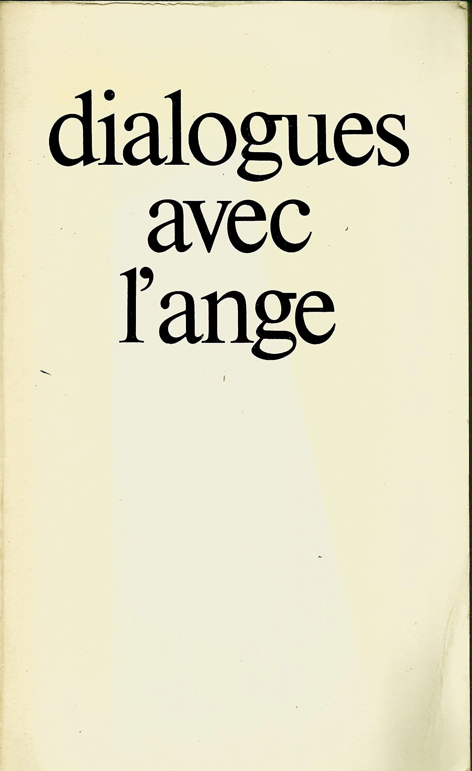 Dialogues avec l'ange les quatre messagers: - TRADUIT DU HONGROIS Books