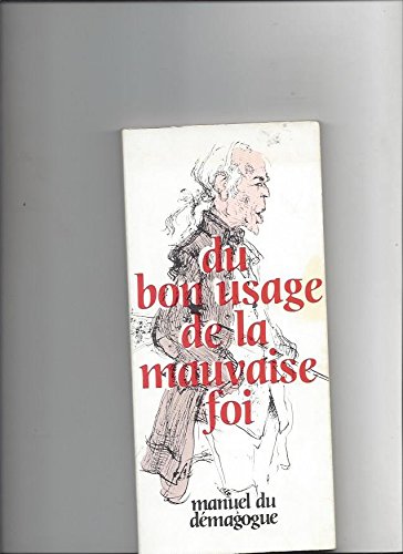 Du bon usage de la mauvaise foi : manuel du démagogue, 1884 book