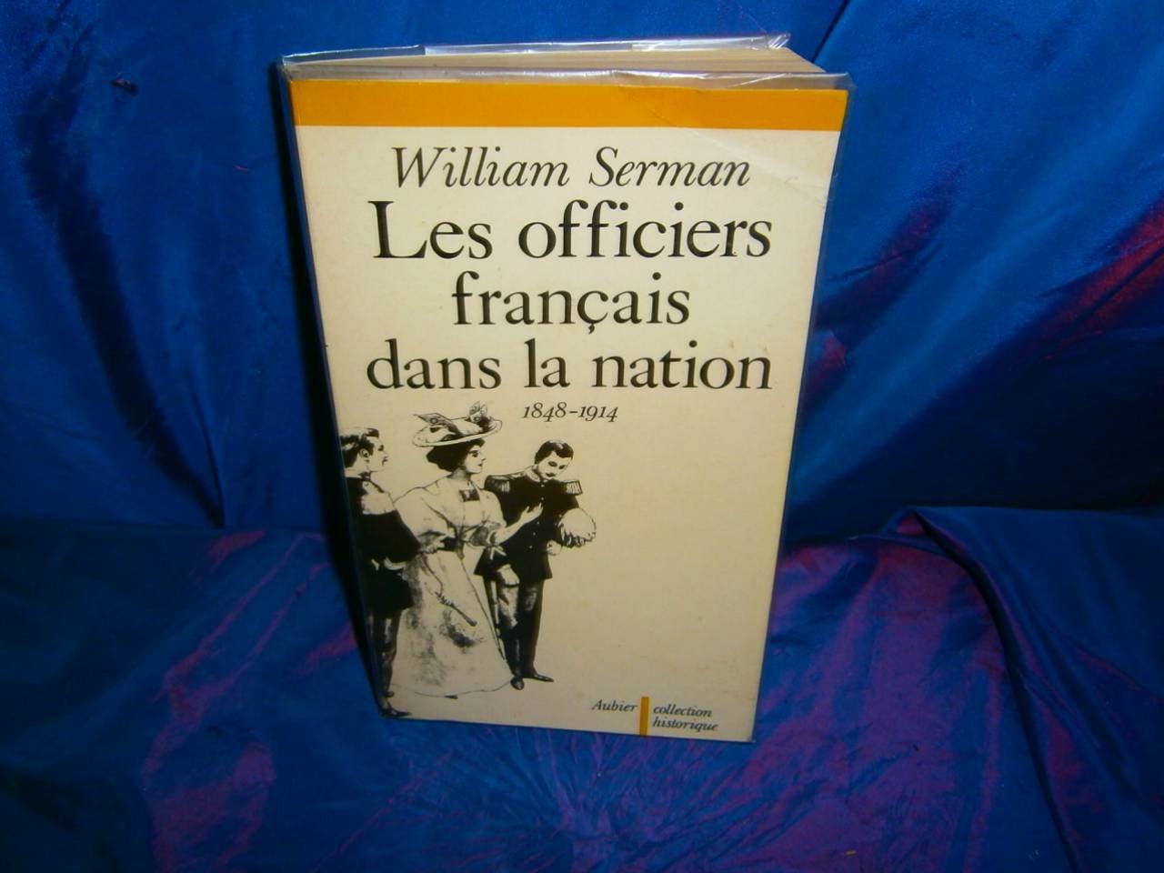 Les Officiers français dans la nation 1848-1914 book