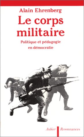 Le Corps militaire : politique et pédagogie en démocratie book