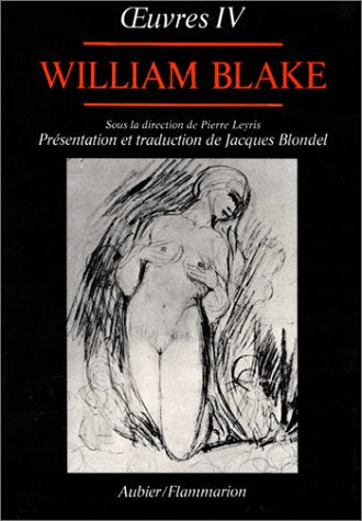 Oeuvres de William Blake. Vol. 4. Vala ou les Quatre vivants : et annotations à divers ouvrages book