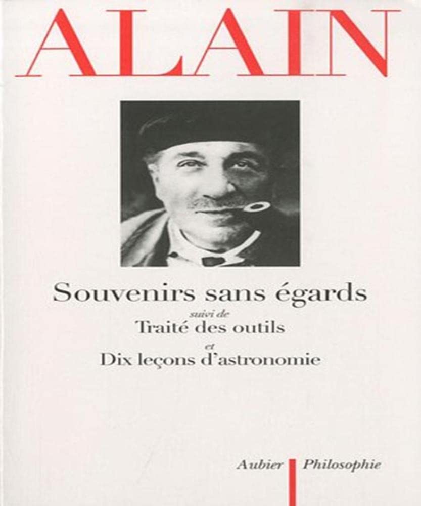 Souvenirs sans égards: suivi de Traité des outils et Dix leçons d'astronomie book