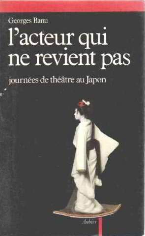 L'Acteur qui ne revient pas : journées de théâtre au Japon Books