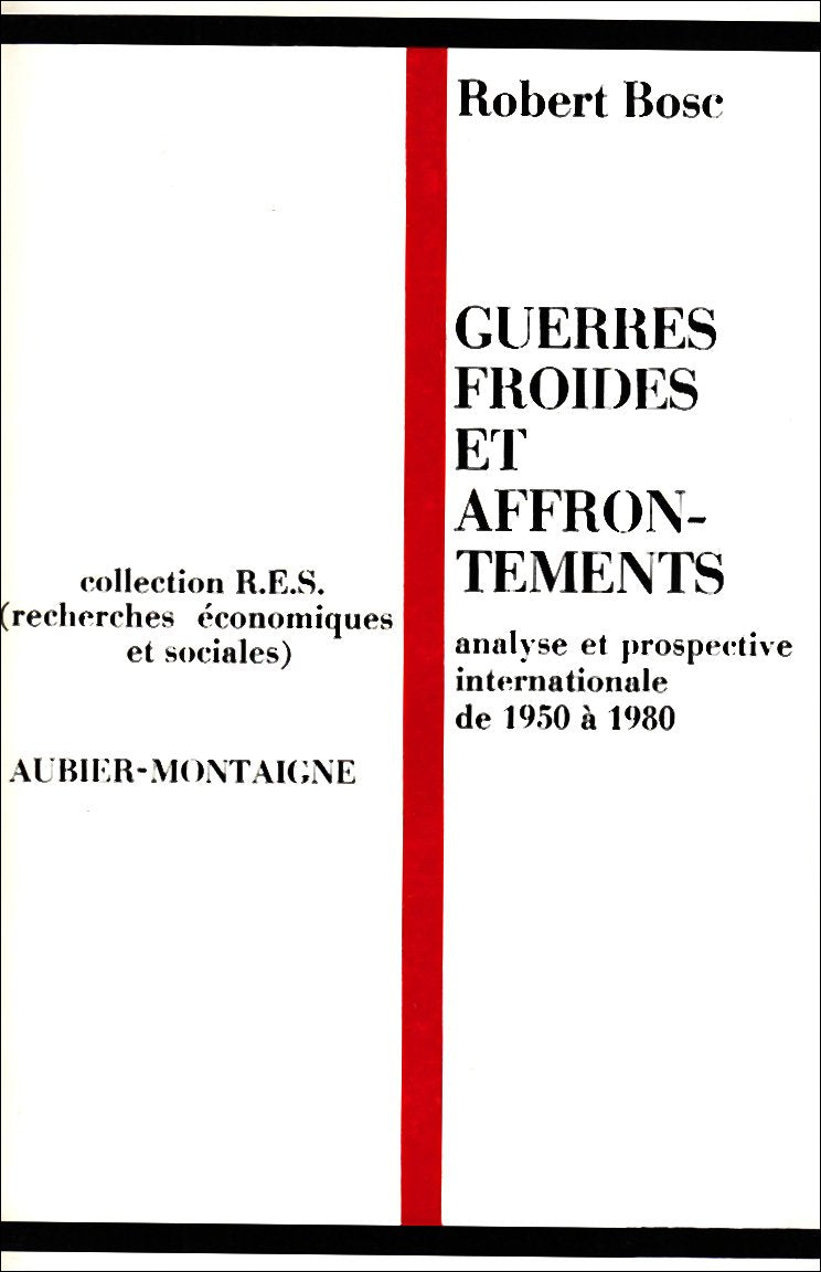 Guerres froides et affrontements de 1950 à 1980 : analyse et prospective internationale book