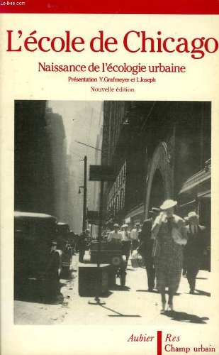 L'Ecole de Chicago : naissance de l'écologie urbaine book
