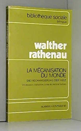 La Mécanisation du monde. Der Mechanisierung der Welt Social Sciences