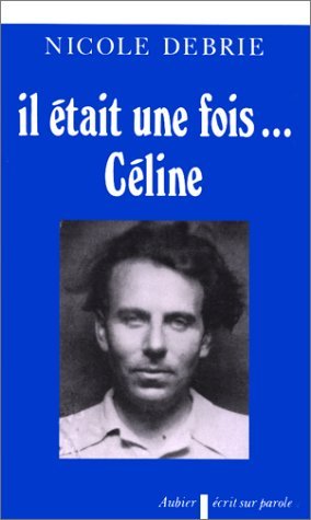Il était une fois... Céline : les intuitions psychanalytiques dans l'oeuvre célinienne Psychology