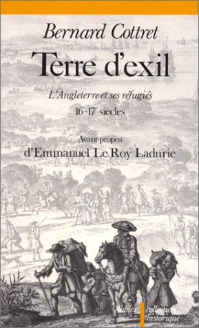 Terre d'exil : l'Angleterre et ses réfugiés, 16-17e siècle book