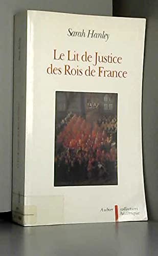 Le Lit de justice des rois de France : l'idéologie constitutionnelle dans la légende, le rituel et le discours book