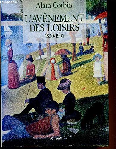 L'avènement des loisirs : 1850-1960 book