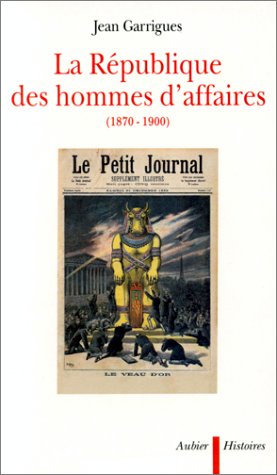 La République des hommes d'affaires (1870-1900) book