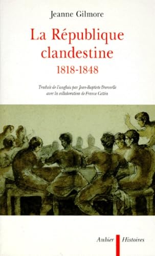 La République clandestine, 1818-1848 book