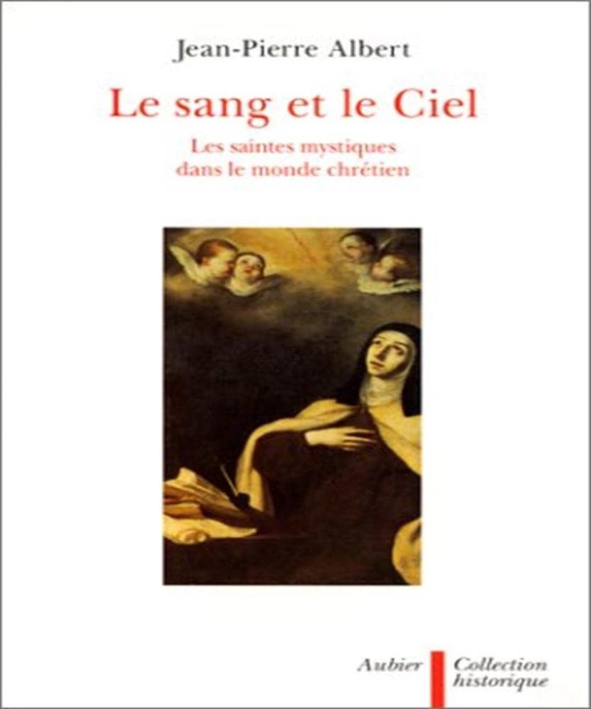 Le Sang et le ciel: Les saintes mystiques dans le monde chrétien book