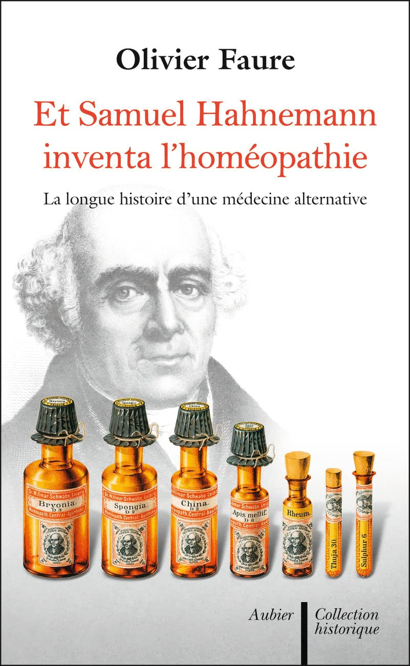 Et Samuel Hahnemann inventa l'homéopathie : La long histoire d'une médecine alternative book
