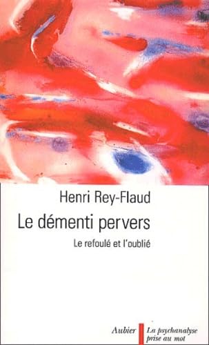 Le Démenti pervers : Le Refoulé et l'Oublié book