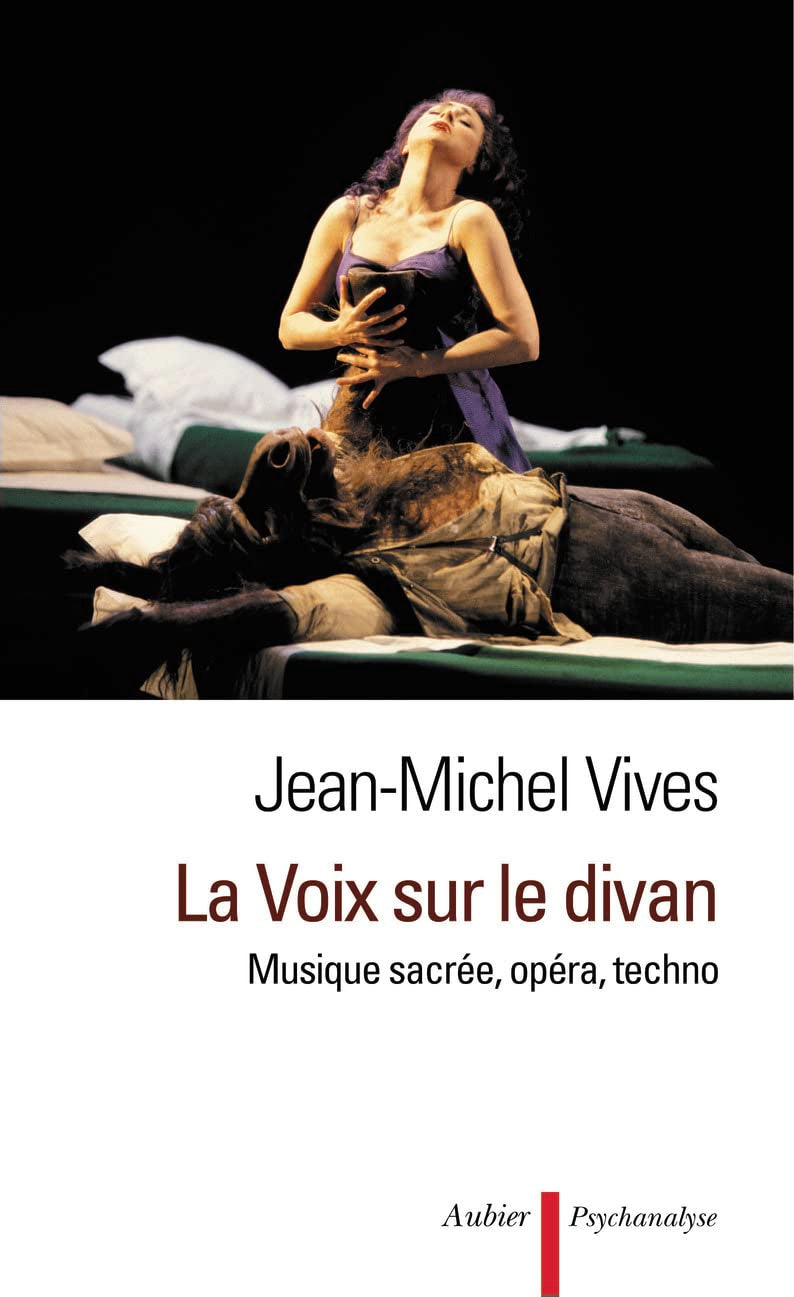 La Voix sur le divan: Musique sacrée, opéra, techno Psychology