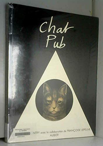 Chat pub - avec la collaboration de francoise lepeuve book