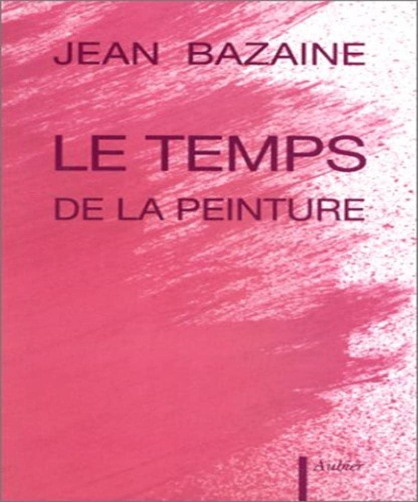 Le Temps de la peinture: (1938-1998) book