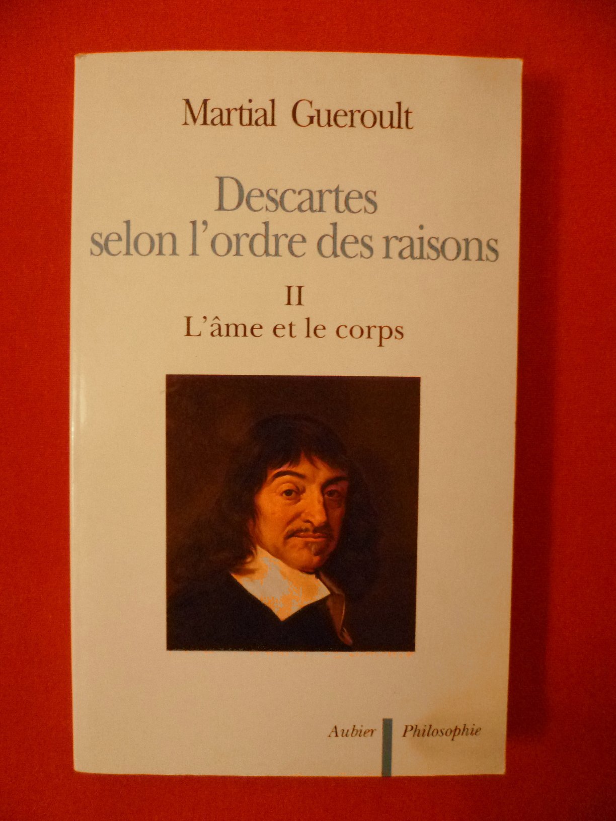 Descartes selon l'ordre des raisons. Vol. 2. L'âme et le corps book