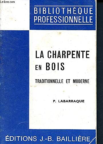 La Charpente en bois, traditionnelle et moderne book