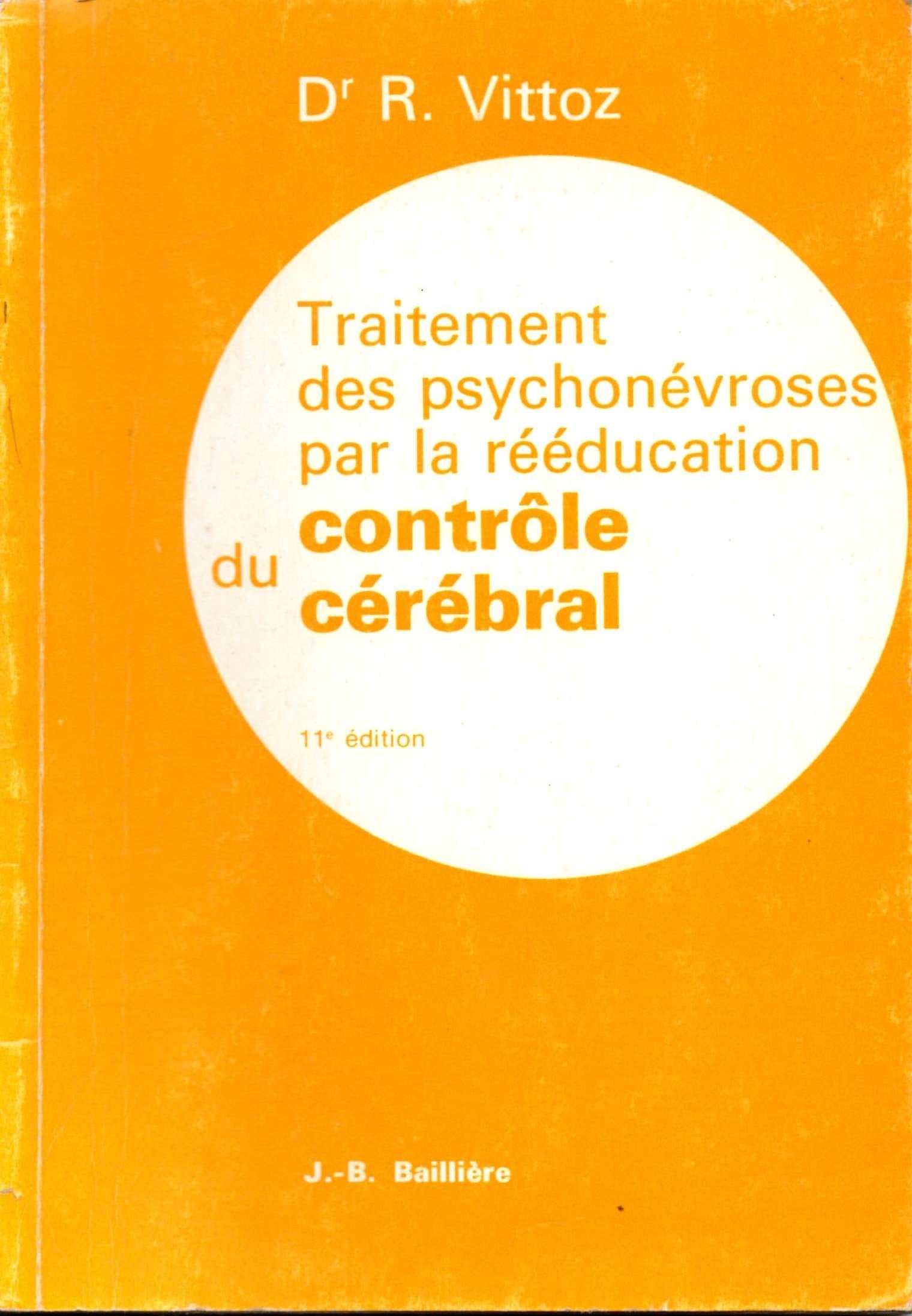Traitement des psychonévroses par la rééducation du contrôle cérébral Books