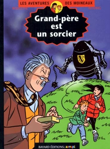 Aventures des Moineaux, 4 : Grand-père est un sorcier book